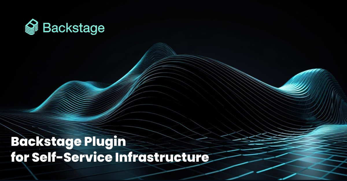 Backstage plugin for self-service infrastructure