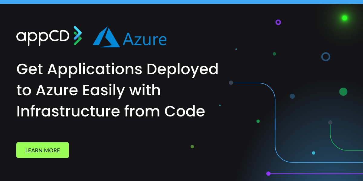 appCD Expands Infrastructure from Code with Azure Kubernetes Service (AKS) Support