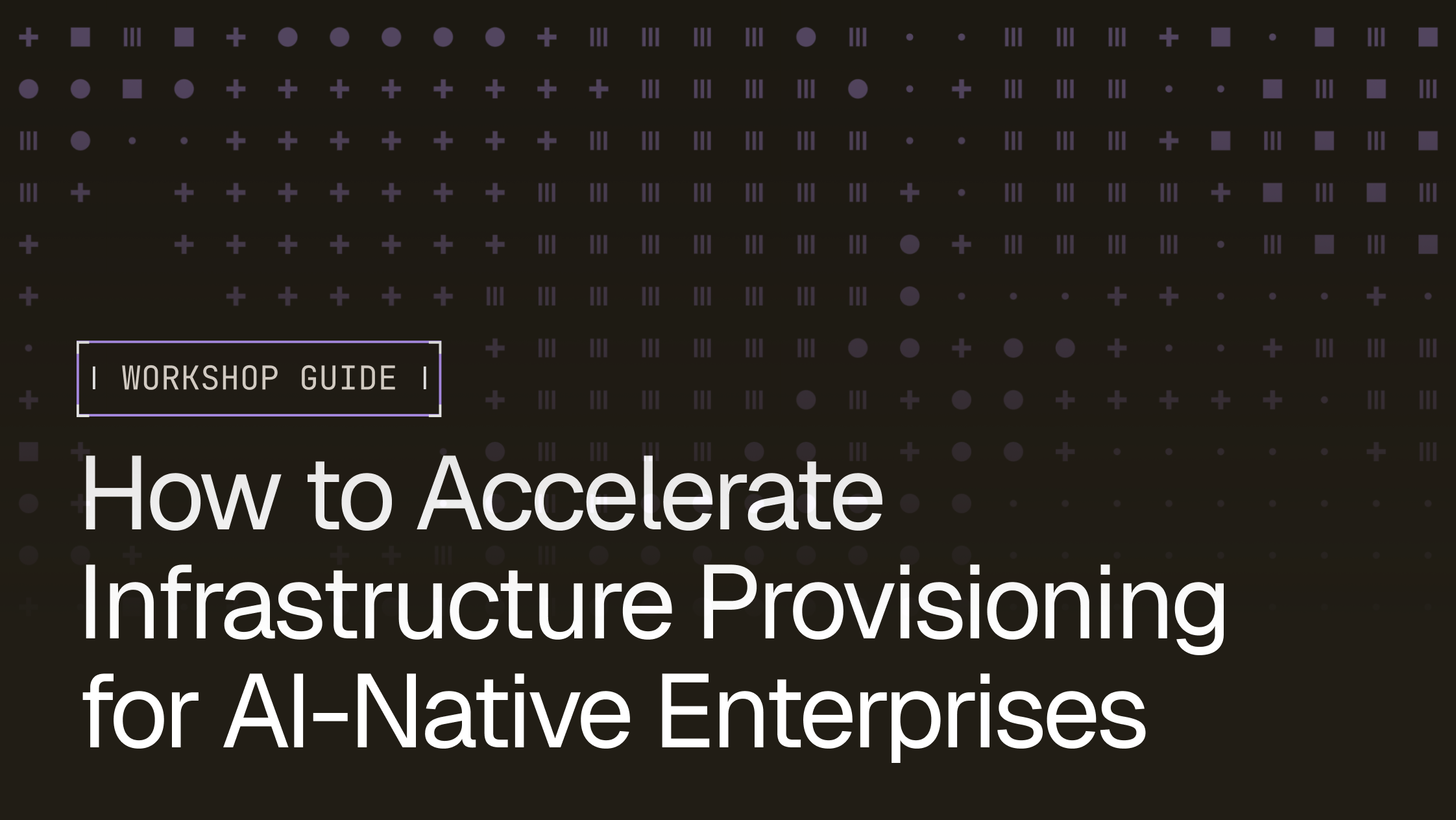Infrastructure Provisioning Workshop Guide